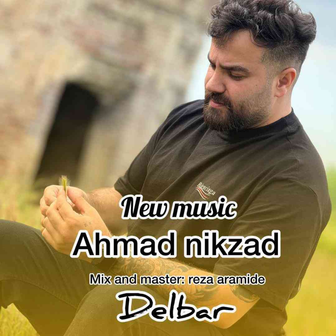 احمد نیکزاد دلبر
